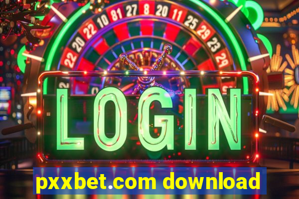 pxxbet.com download